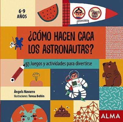 COMO HACEN CACA LOS ASTRONAUTAS | 9788418008313 | NAVARRO, ANGELS | Llibreria Drac - Llibreria d'Olot | Comprar llibres en català i castellà online