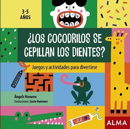 COCODRILOS SE CEPILLAN LOS DIENTES, LOS | 9788418008283 | NAVARRO, ANGELS | Llibreria Drac - Llibreria d'Olot | Comprar llibres en català i castellà online