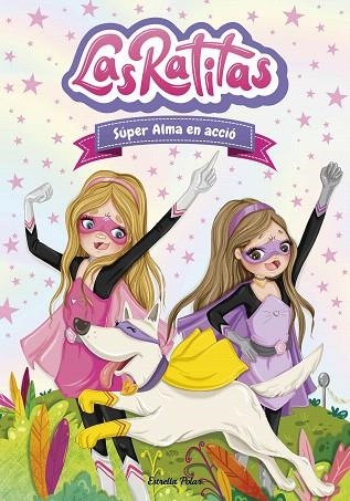 SUPER ALMA EN ACCIO (LAS RATITAS 2) | 9788418135118 | RATITAS, LAS | Llibreria Drac - Llibreria d'Olot | Comprar llibres en català i castellà online