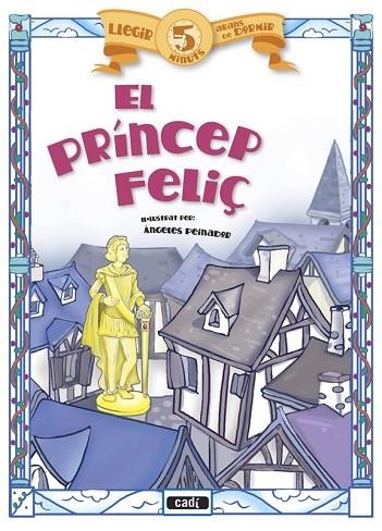 PRÍNCEP FELIÇ, EL | 9788447441006 | Llibreria Drac - Llibreria d'Olot | Comprar llibres en català i castellà online