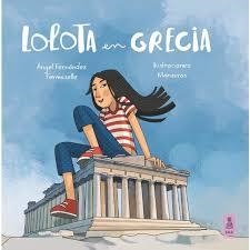 LOLOTA EN GRECIA | 9788417248758 | FERNANDEZ, ANGEL | Llibreria Drac - Llibreria d'Olot | Comprar llibres en català i castellà online