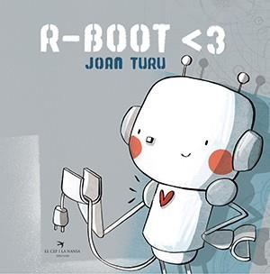 R-BOOT <3 | 9788417756802 | TURU, JOAN | Llibreria Drac - Llibreria d'Olot | Comprar llibres en català i castellà online