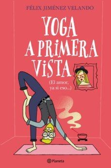 YOGA A PRIMERA VISTA | 9788408227861 | JIMENEZ, FELIX | Llibreria Drac - Llibreria d'Olot | Comprar llibres en català i castellà online