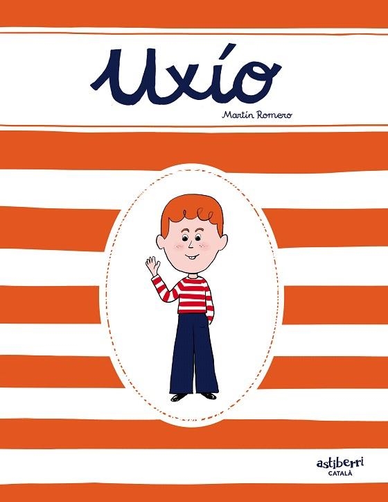 UXIO (CAT) | 9788418215070 | ROMERO, MARTÍN | Llibreria Drac - Llibreria d'Olot | Comprar llibres en català i castellà online