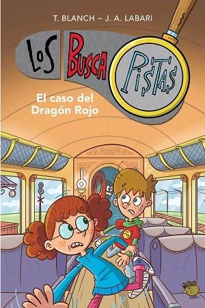 CASO DEL DRAGÓN ROJO, EL (SERIE LOS BUSCAPISTAS 11) | 9788417922894 | BLANCH, TERESA; LABARI, JOSÉ ÁNGEL | Llibreria Drac - Llibreria d'Olot | Comprar llibres en català i castellà online