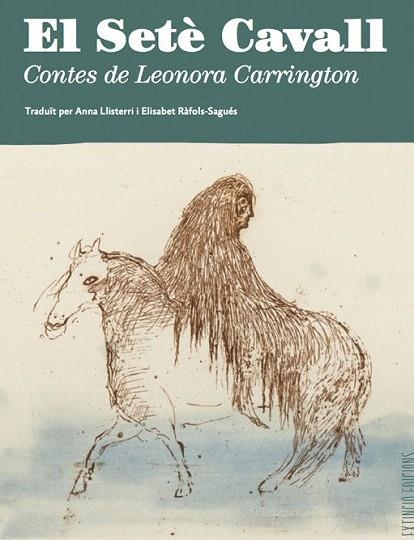 SETÈ CAVALL, EL | 9788494953323 | CARRINGTON, LEONORA | Llibreria Drac - Llibreria d'Olot | Comprar llibres en català i castellà online