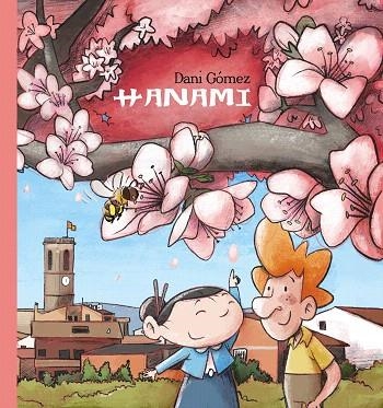 HANAMI | 9788412184761 | GOMEZ, DANI | Llibreria Drac - Llibreria d'Olot | Comprar llibres en català i castellà online