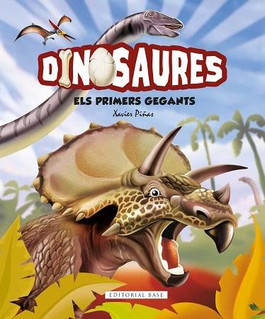 DINOSAURES. ELS PRIMERS GEGANTS | 9788417759438 | PIÑAS, XAVIER | Llibreria Drac - Llibreria d'Olot | Comprar llibres en català i castellà online