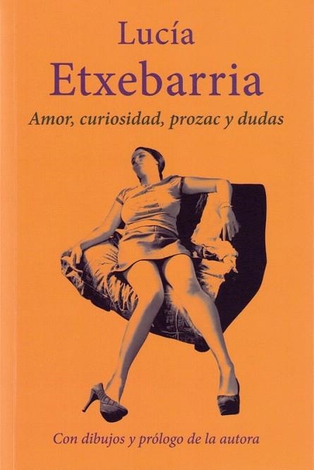 AMOR CURIOSIDAD PROZAC Y DUDAS | 9788409206056 | ETXEBARRIA, LUCIA | Llibreria Drac - Llibreria d'Olot | Comprar llibres en català i castellà online