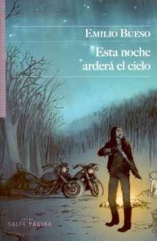 ESTA NOCHE ARDERÁ EL CIELO | 9788415065487 | BUESO, EMILIO | Llibreria Drac - Llibreria d'Olot | Comprar llibres en català i castellà online