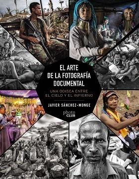 ARTE DE LA FOTOGRAFÍA DOCUMENTAL, EL | 9788441542815 | SÁNCHEZ-MONGE, JAVIER | Llibreria Drac - Llibreria d'Olot | Comprar llibres en català i castellà online