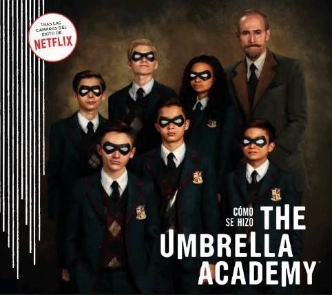 COMO SE HIZO THE UMBRELLA ACADEMY | 9788467942194 | TUCKER, IAN; WALKER, MEGAN | Llibreria Drac - Llibreria d'Olot | Comprar llibres en català i castellà online