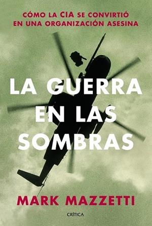 GUERRA EN LAS SOMBRAS, LA | 9788498925906 | MAZZETTI, MARK | Llibreria Drac - Llibreria d'Olot | Comprar llibres en català i castellà online