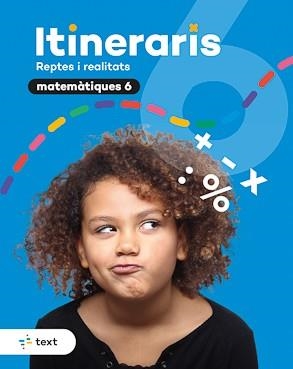 ITINERARIS. MATEMÀTIQUES 6 | 9788441233157 | MIQUEL RIGUAL, JOAN/PUIG OROBITG, JOSEP/EDUXARXA SCCL | Llibreria Drac - Llibreria d'Olot | Comprar llibres en català i castellà online