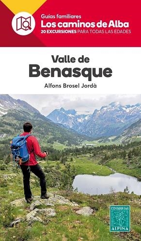 VALLE DE BENASQUE (LOS CAMINOS DEL ALBA) | 9788480908368 | BROSEL, ALFONS | Llibreria Drac - Librería de Olot | Comprar libros en catalán y castellano online