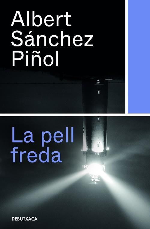 PELL FREDA, LA | 9788418132315 | SÁNCHEZ PIÑOL, ALBERT | Llibreria Drac - Llibreria d'Olot | Comprar llibres en català i castellà online