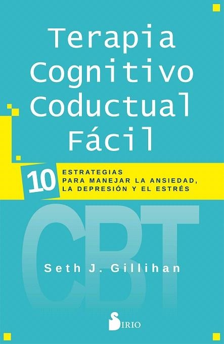 TERAPIA COGNITIVO CONDUCTAL FÁCIL | 9788418000447 | GILLIHAN, SETH J. | Llibreria Drac - Llibreria d'Olot | Comprar llibres en català i castellà online