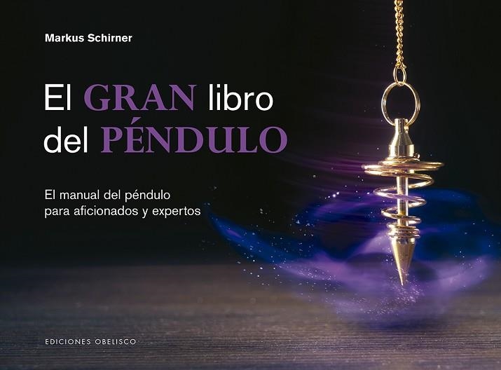 GRAN LIBRO DEL PÉNDULO, EL | 9788491115427 | SCHIRNER, MARKUS | Llibreria Drac - Librería de Olot | Comprar libros en catalán y castellano online