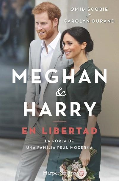 MEGHAN Y HARRY. EN LIBERTAD | 9788491395607 | SCOBIE, OMID; DURAND, CAROLYN | Llibreria Drac - Llibreria d'Olot | Comprar llibres en català i castellà online