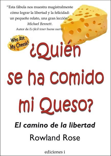 ¿QUIEN SE HA COMIDO MI QUESO? | 9788496851184 | ROSE, ROWLAND | Llibreria Drac - Llibreria d'Olot | Comprar llibres en català i castellà online