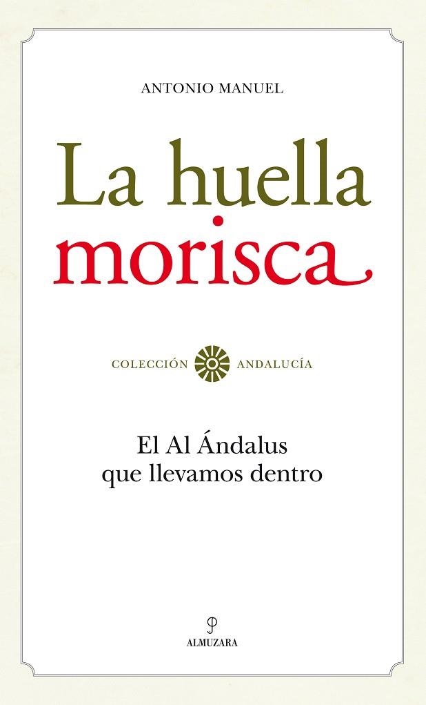 HUELLA MORISCA, LA | 9788492573974 | RODRÍGUEZ RAMOS, ANTONIO MANUEL | Llibreria Drac - Llibreria d'Olot | Comprar llibres en català i castellà online