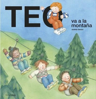 TEO VA A LA MONTAÑA | 9788408232155 | DENOU, VIOLETA | Llibreria Drac - Llibreria d'Olot | Comprar llibres en català i castellà online