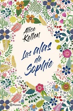 ALAS DE SOPHIE, LAS | 9788408232841 | KELLEN, ALICE | Llibreria Drac - Llibreria d'Olot | Comprar llibres en català i castellà online