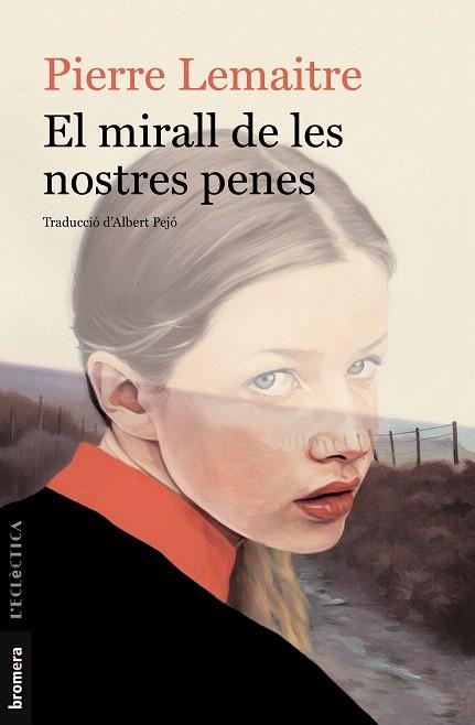 MIRALL DE LES NOSTRES PENES, EL | 9788413580685 | LEMAITRE, PIERRE | Llibreria Drac - Llibreria d'Olot | Comprar llibres en català i castellà online