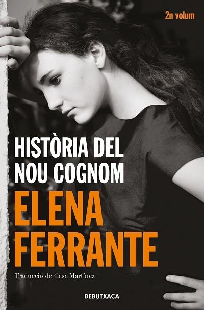 HISTÒRIA DEL NOU COGNOM (L'AMIGA GENIAL 2) | 9788418132438 | FERRANTE, ELENA | Llibreria Drac - Llibreria d'Olot | Comprar llibres en català i castellà online