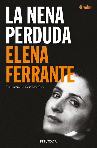 NENA PERDUDA, LA (L'AMIGA GENIAL 4) | 9788418132452 | FERRANTE, ELENA | Llibreria Drac - Llibreria d'Olot | Comprar llibres en català i castellà online