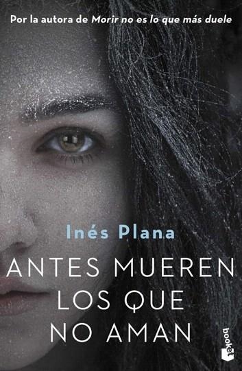 ANTES MUEREN LOS QUE NO AMAN | 9788467060171 | PLANA, INÉS | Llibreria Drac - Llibreria d'Olot | Comprar llibres en català i castellà online