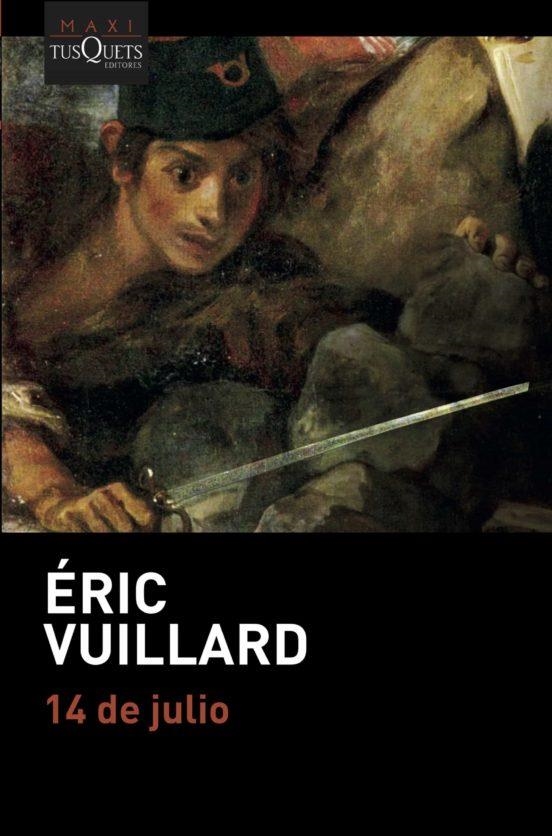 14 DE JULIO | 9788490668641 | VUILLARD, ÉRIC | Llibreria Drac - Llibreria d'Olot | Comprar llibres en català i castellà online