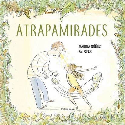 ATRAPAMIRADES | 9788416804900 | NÚÑEZ, MARINA | Llibreria Drac - Llibreria d'Olot | Comprar llibres en català i castellà online