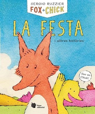 FOX + CHICK. LA FESTA I ALTRES HISTÒRIES | 9788494983078 | RUZZIER, SERGIO | Llibreria Drac - Llibreria d'Olot | Comprar llibres en català i castellà online