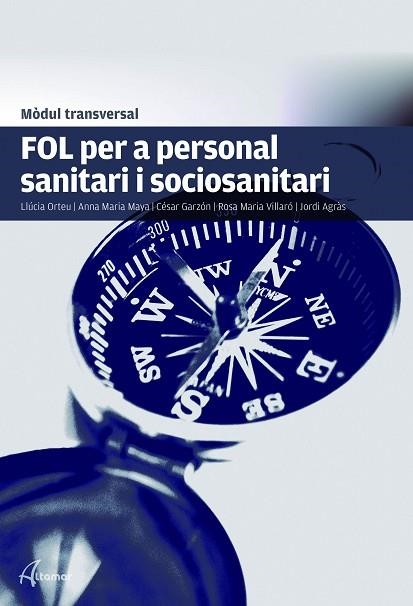 FOL PER A PERSONAL SANITARI I SOCIOSANITARI | 9788416415724 | A.M. MAYA/C. GARZÓN/J. AGRÀS/R.M. VILLARÓ/L. ORTEU | Llibreria Drac - Llibreria d'Olot | Comprar llibres en català i castellà online