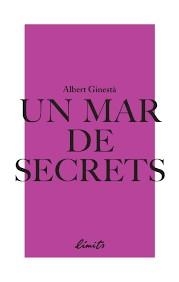 UN MAR DE SECRETS | 9789992056356 | GINESTÀ, ALBERT | Llibreria Drac - Llibreria d'Olot | Comprar llibres en català i castellà online