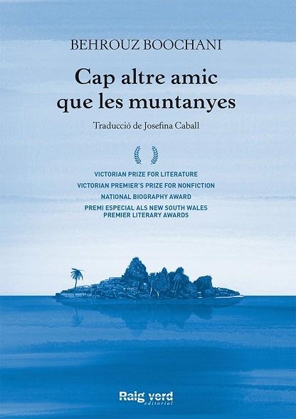 CAP ALTRE AMIC QUE LES MUNTANYES | 9788417925260 | BOOCHANI, BEHROUZ | Llibreria Drac - Llibreria d'Olot | Comprar llibres en català i castellà online