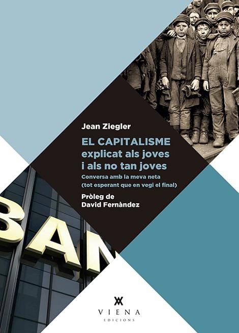 CAPITALISME EXPLICAT ALS JOVES I ALS NO TAN JOVES, EL | 9788417998110 | ZIEGLER, JEAN | Llibreria Drac - Llibreria d'Olot | Comprar llibres en català i castellà online