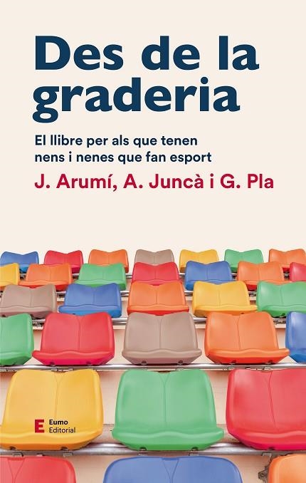 DES DE LA GRADERIA | 9788497667012 | ARUMI, JOAN; JUNCÀ, ALBERT; PLA, GIL | Llibreria Drac - Llibreria d'Olot | Comprar llibres en català i castellà online