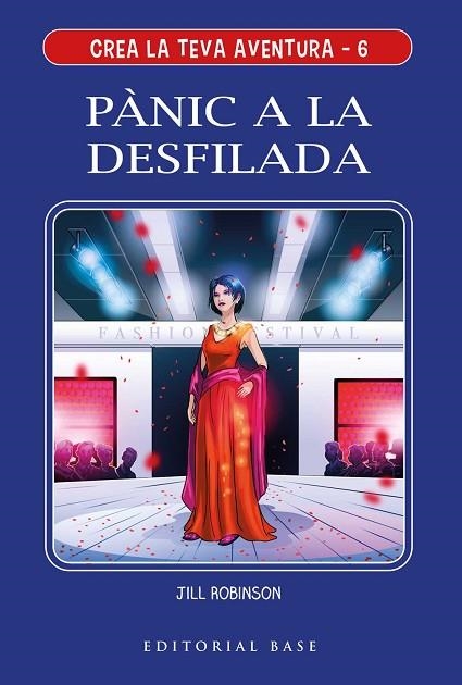 PÀNIC A LA DESFILADA (CREA LA TEVA AVENTURA 6) | 9788417759780 | ROBINSON, JILL | Llibreria Drac - Llibreria d'Olot | Comprar llibres en català i castellà online