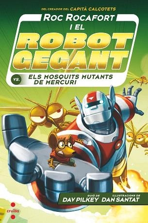 ROC ROCAFORT I EL ROBOT GEGANT VS ELS MOSQUITS MUTANTS DE MERCURI (ROC ROCAFORT 2) | 9788466148719 | PILKEY, DAV | Llibreria Drac - Llibreria d'Olot | Comprar llibres en català i castellà online