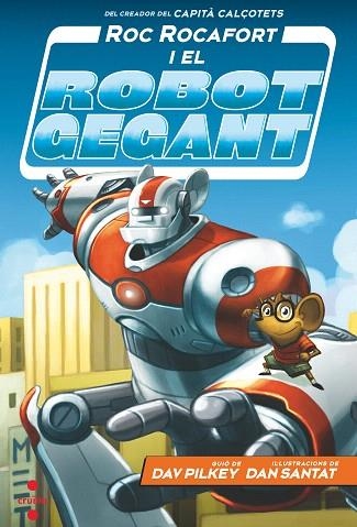 ROC ROCAFORT I EL ROBOT GEGANT (ROC ROCAFORT 1) | 9788466148702 | PILKEY, DAV | Llibreria Drac - Llibreria d'Olot | Comprar llibres en català i castellà online