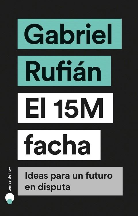 15M FACHA, EL | 9788499988023 | RUFIÁN, GABRIEL | Llibreria Drac - Llibreria d'Olot | Comprar llibres en català i castellà online