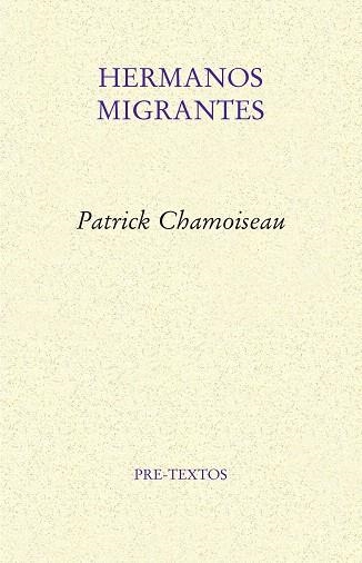 HERMANOS MIGRANTES | 9788418178160 | CHAMOISEAU, PATRICK | Llibreria Drac - Llibreria d'Olot | Comprar llibres en català i castellà online