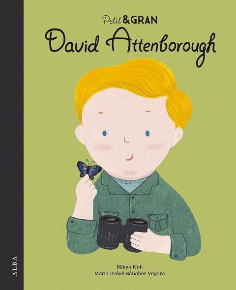 DAVID ATTENBOROUGH (PETIT & GRAN) | 9788490656853 | SÁNCHEZ VEGARA, MARÍA ISABEL | Llibreria Drac - Llibreria d'Olot | Comprar llibres en català i castellà online