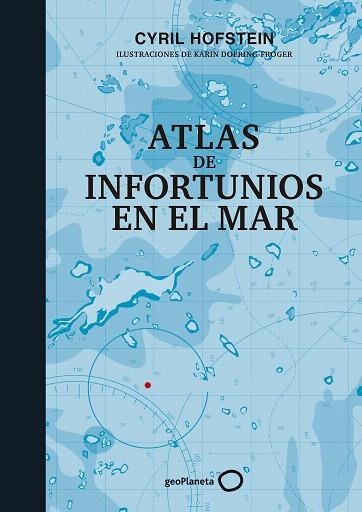 ATLAS DE INFORTUNIOS EN EL MAR | 9788408226451 | HOFSTEIN, CYRIL | Llibreria Drac - Llibreria d'Olot | Comprar llibres en català i castellà online