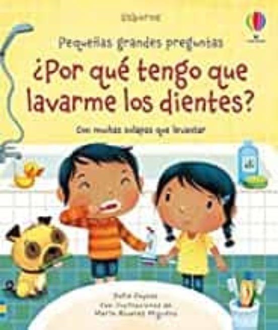 POR QUE TENGO QUE LAVARME LOS DIENTES | 9781474979702 | DAYNES, KATIE | Llibreria Drac - Llibreria d'Olot | Comprar llibres en català i castellà online