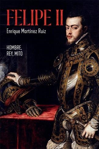 FELIPE II | 9788491648291 | MARTÍNEZ, ENRIQUE | Llibreria Drac - Llibreria d'Olot | Comprar llibres en català i castellà online