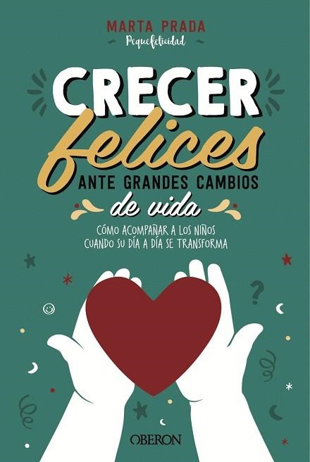 CRECER FELICES ANTE GRANDES CAMBIOS DE VIDA | 9788441543065 | PRADA, MARTA | Llibreria Drac - Librería de Olot | Comprar libros en catalán y castellano online