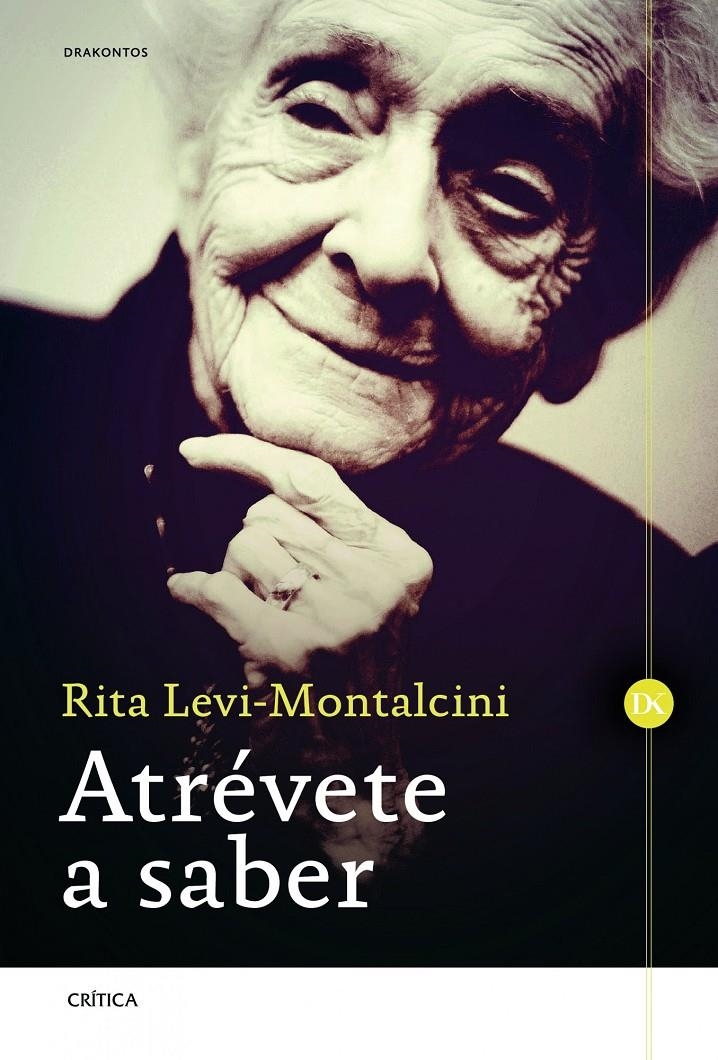 ATRÉVETE A SABER | 9788498925944 | LEVI-MONTALCINI, RITA | Llibreria Drac - Llibreria d'Olot | Comprar llibres en català i castellà online